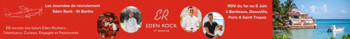 Journe de recrutement  l'Eden Rock St Barths !