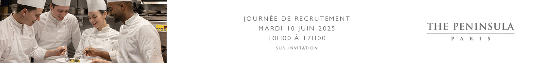 Journe de recrutement  The Peninsula Paris 