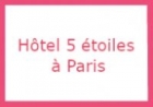 Hôtel 5 étoiles à Paris Paris France
