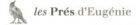 Les Prs d'Eugnie - Maison Gurard